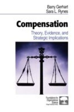 Compensation Theory, Evidence, and Strategic Implications  9780761921080 Front Cover