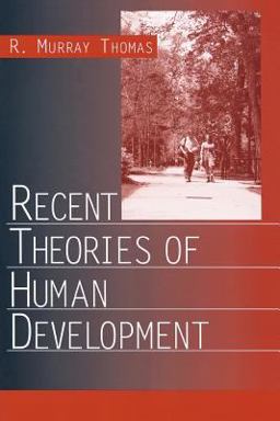 Recent Theories of Human Development  9780761922476 Front Cover