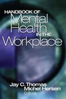 Handbook of Mental Health in the Workplace  9780761922551 Front Cover
