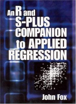 An R and S-Plus Companion to Applied Regression An R and S-Plus Companion to Applied Regression