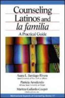 Counseling Latinos and la Familia A Practical Guide  9780761923305 Front Cover