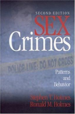 Sex Crimes Patterns and Behavior 2nd 9780761924173 Front Cover