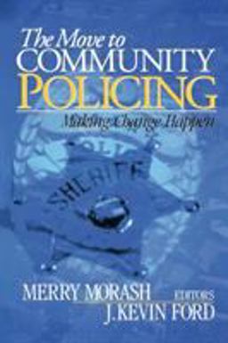 Move to Community Policing Making Change Happen  9780761924739 Front Cover