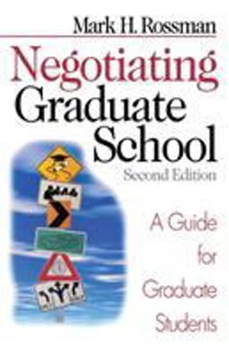Negotiating Graduate School A Guide for Graduate Students 2nd 9780761924845 Front Cover