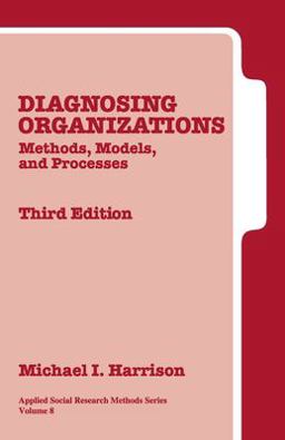 Diagnosing Organizations Methods, Models, and Processes 3rd 9780761925729 Front Cover