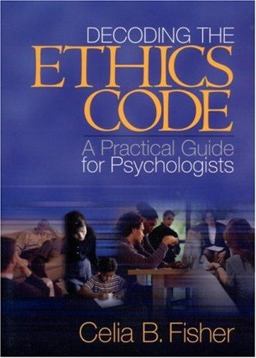 Decoding the Ethics Code A Practical Guide for Psychologists  9780761926191 Front Cover