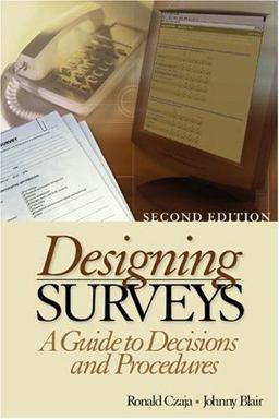 Designing Surveys A Guide to Decisions and Procedures 2nd 9780761927464 Front Cover
