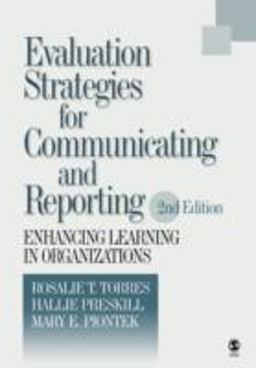 Evaluation Strategies for Communicating and Reporting Enhancing Learning in Organizations 2nd 9780761927549 Front Cover