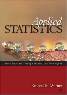 Applied Statistics From Bivariate Through Multivariate Techniques  9780761927723 Front Cover