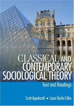 Classical and Contemporary Sociological Theory Text and Readings  9780761927938 Front Cover