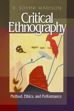 Critical Ethnography Method, Ethics, and Performance  9780761929161 Front Cover