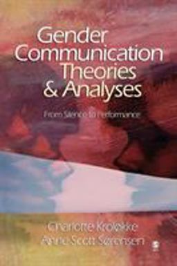 Gender Communication Theories and Analyses From Silence to Performance  9780761929185 Front Cover