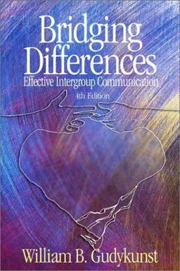 Bridging Differences Effective Intergroup Communication 4th 9780761929369 Front Cover
