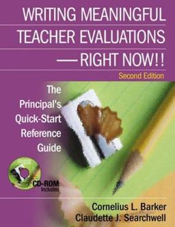 Writing Meaningful Teacher Evaluations - Right Now!! The Principalâ€²s Quick-Start Reference Guide 2nd 9780761929642 Front Cover