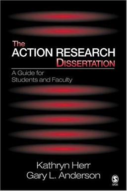 Action Research Dissertation A Guide for Students and Faculty  9780761929918 Front Cover