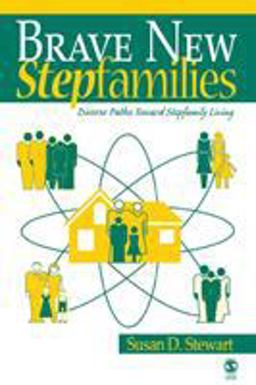 Brave New Stepfamilies Diverse Paths Toward Stepfamily Living  9780761930235 Front Cover