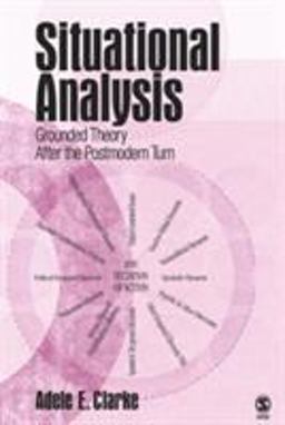 Situational Analysis Grounded Theory after the Postmodern Turn  9780761930563 Front Cover
