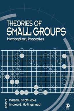 Theories of Small Groups Interdisciplinary Perspectives  9780761930761 Front Cover