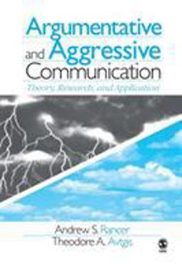 Argumentative and Aggressive Communication