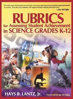 Rubrics for Assessing Student Achievement in Science Grades K-12  9780761931003 Front Cover
