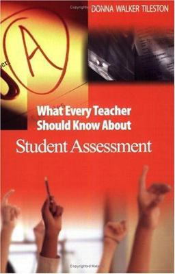 What Every Teacher Should Know about Student Assessment  9780761931232 Front Cover