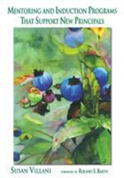 Mentoring and Induction Programs That Support New Principals  9780761931461 Front Cover