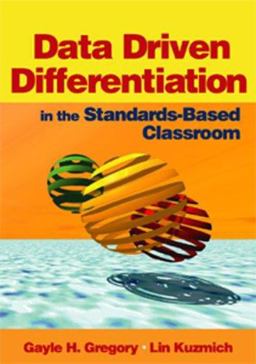 Data Driven Differentiation in the Standards-Based Classroom  9780761931584 Front Cover