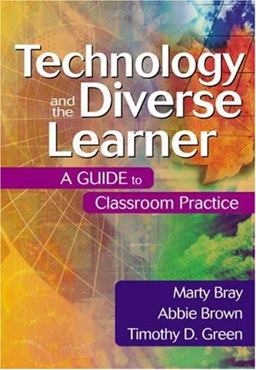 Technology and the Diverse Learner A Guide to Classroom Practice  9780761931720 Front Cover