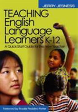 Teaching English Language Learners K-12 A Quick-Start Guide for the New Teacher  9780761931874 Front Cover