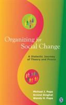 Organizing for Social Change A Dialectic Journey of Theory and Praxis  9780761934356 Front Cover