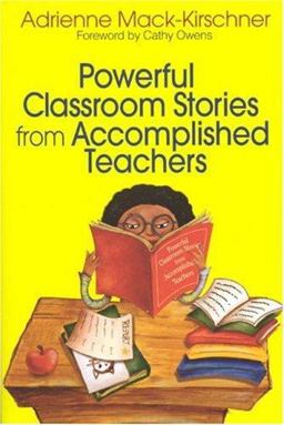 Powerful Classroom Stories from Accomplished Teachers  9780761939122 Front Cover