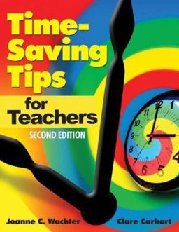 Time-Saving Tips for Teachers 2nd 9780761939153 Front Cover