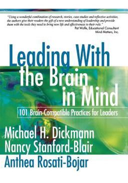 Leading with the Brain in Mind 101 Brain-Compatible Practices for Leaders  9780761939498 Front Cover