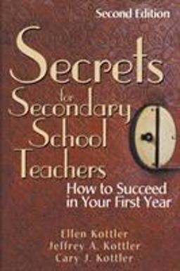 Secrets for Secondary School Teachers How to Succeed in Your First Year 2nd 9780761939856 Front Cover