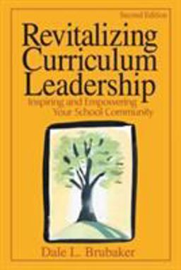 Revitalizing Curriculum Leadership Inspiring and Empowering Your School Community 2nd 9780761939948 Front Cover