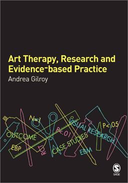 Art Therapy, Research and Evidence-Based Practice  9780761941149 Front Cover