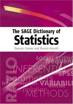 The SAGE Dictionary of Statistics The SAGE Dictionary of Statistics