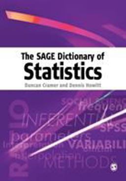 SAGE Dictionary of Statistics A Practical Resource for Students in the Social Sciences  9780761941385 Front Cover