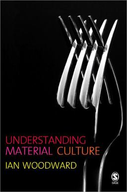 Understanding Material Culture  9780761942269 Front Cover