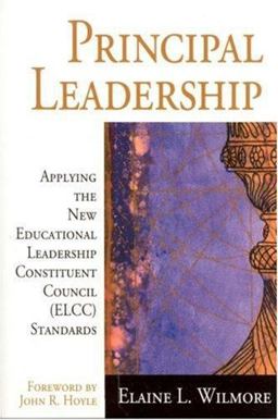 Principal Leadership Applying the New Educational Leadership Constituent Council (ELCC) Standards  9780761945550 Front Cover