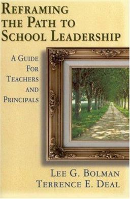 Reframing the Path to School Leadership A Guide for Teachers and Principals  9780761946076 Front Cover