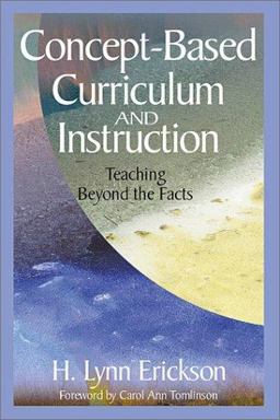 Concept-Based Curriculum and Instruction Teaching Beyond the Facts  9780761946403 Front Cover
