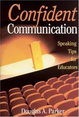 Confident Communication Speaking Tips for Educators  9780761946908 Front Cover