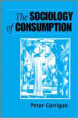 The Sociology of Consumption The Sociology of Consumption