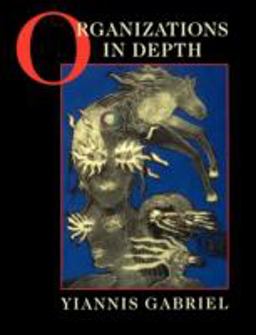Organizations in Depth The Psychoanalysis of Organizations  9780761952619 Front Cover