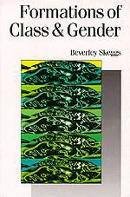 Formations of Class and Gender Becoming Respectable  9780761955115 Front Cover