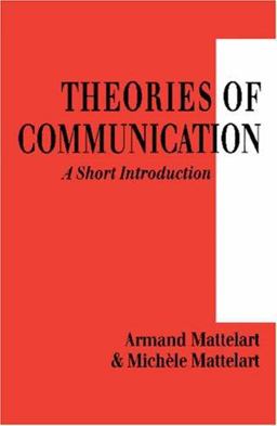 Theories of Communication A Short Introduction  9780761956471 Front Cover
