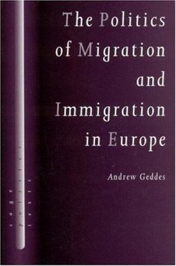The Politics of Migration and Immigration in Europe