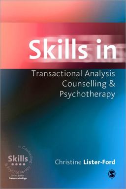 Skills in Transactional Analysis Counselling and Psychotherapy  9780761956976 Front Cover