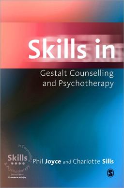 Skills in Gestalt Counselling and Psychotherapy  9780761956990 Front Cover